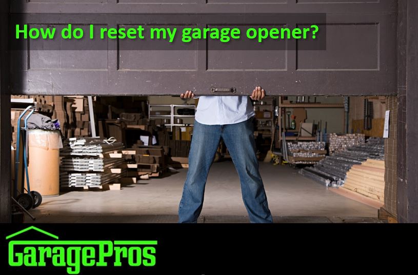 How do I Reset my Garage Opener